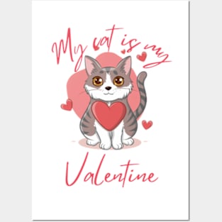 my cat is my valentine Posters and Art